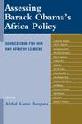 Assessing Barack Obama's Africa Policy: Suggestions for Him and African Leaders By Abdul Karim Bangura (Editor) Cover Image