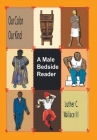 Our Color Our Kind: a Male Bedside Reader By III Wallace, Luther C. Cover Image