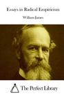 Essays in Radical Empiricism By The Perfect Library (Editor), William James Cover Image