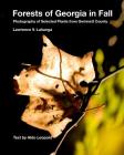 Forests of Georgia in Fall: Photography of Selected Plants from Gwinnett County By Lawrence V. Luhanga Cover Image
