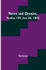Notes and Queries, Number 139, June 26, 1852 By Various Cover Image