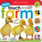 Noisy Touch and Lift Farm (Scholastic Early Learners) By Scholastic, Scholastic Early Learners Cover Image