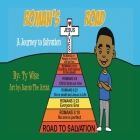 Roman's Road: A Journey to Salvation By Tyisha Wise, Aaron Archie (Illustrator) Cover Image