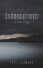 Undercurrents By Carly Clemmer Cover Image