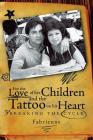 For the Love of Her Children and the Tattoo on His Heart: Breaking the Cycle Cover Image