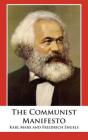 The Communist Manifesto By Karl Marx, Friedrich Engels Cover Image