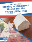 Making a Windproof House for the Three Little Pigs By Sue Gagliardi Cover Image