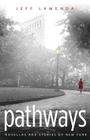Pathways: Novellas and Stories of New York Cover Image
