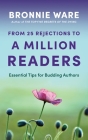 From 25 Rejections to a Million Readers By Bronnie Ware Cover Image