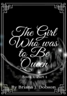 The Girl Who was to Be Queen Cover Image