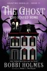 The Ghost Who Stayed Home (Haunting Danielle #11) By Bobbi Holmes, Anna McIntyre, Elizabeth Mackey (Illustrator) Cover Image