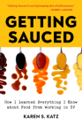 Getting Sauced: How I Learned Everything I Know about Food from Working in TV Cover Image
