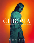 Chroma: A Photographer's Guide to Lighting with Color By Nick Fancher Cover Image