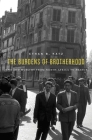 Burdens of Brotherhood: Jews and Muslims from North Africa to France By Ethan B. Katz Cover Image