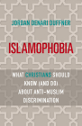 Islamophobia: What Christians Should Know (and Do) about Anti-Muslim Discrimination Cover Image