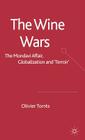The Wine Wars: The Mondavi Affair, Globalisation and Terroir By O. Torrès Cover Image