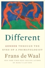 Different: Gender Through the Eyes of a Primatologist By Frans de Waal Cover Image