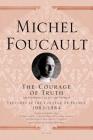 The Courage of Truth: The Government of Self and Others II; Lectures at the Collège de France, 1983-1984 (Michel Foucault Lectures at the Collège de France #11) Cover Image