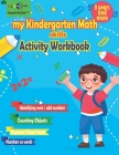 my Kindergarten Math skills Activity Workbook: School Skills Activity Book, Homeschool Kindergarteners Addition and Subtraction Activities +Worksheets By Adam Printing Cover Image