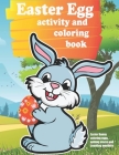 Easter Egg activity and coloring book: Easter Bunny coloring eggs, solving mazes, and counting numbers: Perfect gift for kids, toddlers, pre-k, and ki Cover Image