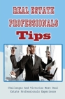 Real Estate Professionals Tips: Challenges And Victories Most Real Estate Professionals Experience: Coaching For Real Estate Professionals Cover Image