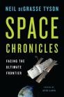 Space Chronicles: Facing the Ultimate Frontier Cover Image