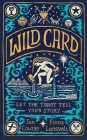 Wild Card: Let the Tarot Tell Your Story By Jen Cownie, Fiona Lensvelt Cover Image