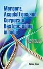 Mergers, Acquisitions and Corporate Restructuring in India: Procedures and Case Studies By Rachna Jawa Cover Image