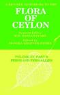 A Revised Handbook to the Flora of Ceylon, Vol. XV, Part B: Ferns and Fern-Allies By Monika Shaffer-Fehre (Editor) Cover Image