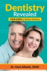 Dentistry Revealed: Your Guide to Modern Dentistry By Hani Alsaleh Cover Image