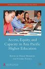 Access, Equity, and Capacity in Asia-Pacific Higher Education (International and Development Education) Cover Image