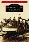 The Morris Canal: Across New Jersey by Water and Rail By Robert R. Goller Cover Image