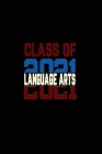 Class Of 2021 Language Arts: Senior 12th Grade Graduation Notebook By Chloe's Notebook Cover Image