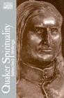 Quaker Spirituality: Selected Writings (Classics of Western Spirituality) Cover Image
