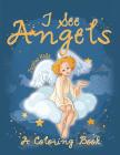 I See Angels (A Coloring Book) By Jupiter Kids Cover Image