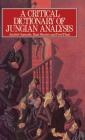 A Critical Dictionary of Jungian Analysis By Andrew Samuels, Bani Shorter, Fred Plaut Cover Image