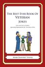 The Best Ever Book of Veterans Jokes: Lots and Lots of Jokes Specially Repurposed for You-Know-Who By Mark Geoffrey Young Cover Image
