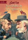 Que Fue La Batalla de Gettysburg? (Quien Fue? / Who Was?) Cover Image
