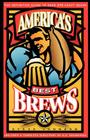 America's Best Brews: The Definitive Guide to More Than 375 Craft Beers from Coast to Coast By Steve Johnson Cover Image