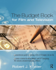 The Budget Book for Film and Television By Robert Koster Cover Image