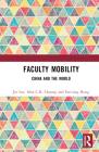 Faculty Mobility: China and the World By Jin Liu, Alan C. K. Cheung, Fan-Sing Hung Cover Image