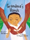 Grandma's Hands By Bill Withers (Lyricist), R. Gregory Christie (Illustrator) Cover Image