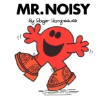 Mr. Noisy (Mr. Men and Little Miss) By Roger Hargreaves Cover Image