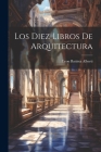 Los Diez Libros De Arquitectura Cover Image