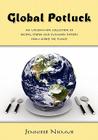 Global Potluck: An Uncommon Collection of Recipes, Stories and Culinary History from Across the Planet By Jennifer Niemur Cover Image