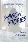 Saigon Stories By James de Francia Cover Image