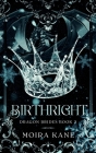 Birthright: A Dragon Shifter Fantasy Romance By Moira Kane Cover Image