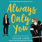 Always Only You By Nelson Hobbs (Read by), C. J. Bloom (Read by), Chloe Liese Cover Image