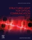 Structured Light for Optical Communication (Nanophotonics) By Mohammad D. Al-Amri (Editor), David L. Andrews (Editor), Mohamed Babiker (Editor) Cover Image