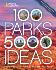 100 Parks, 5,000 Ideas: Where to Go, When to Go, What to See, What to Do By Joe Yogerst Cover Image